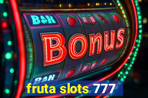 fruta slots 777 - mega jackpot